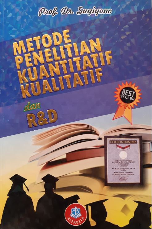 Metode Penelitian Kuantitatif, Kualitatif, dan R&D