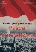 Kehidupan Pada Masa Pasca Kemerdekaan