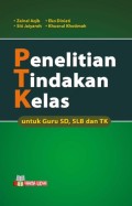 Penelitian Tindakan Kelas: Untuk Guru SD, SLB, dan TK