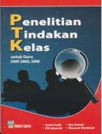 Image of Penelitian Tindakan Kelas: Untuk Guru SMP, SMA, SMK