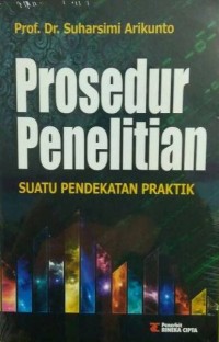 Image of Prosedur Penelitian: Suatu Pendekatan Praktik