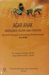 Image of Agar Anak Menjadi Alim dan Saleh: Model Bimbingan & Konseling Perkembangan Islami