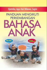 Image of Panduan Mengikuti Perkembangan Bahasa Anak