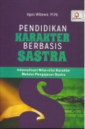 Pendidikan Karakter Berbasis Sastra: Internalisasi Nilai-nilai Karakter Melalui Pengajaran Sastra