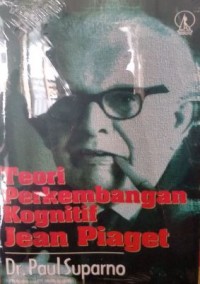 Teori Perkembangan Kognitif Jean Piaget
