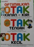 Optimalkan Otak Kanan, Otak Kiri, Otak Tengah, dan Otak Kecil