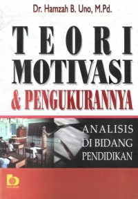Image of Teori Motivasi & Pengukurannya: Analisis di Bidang Pendidikan