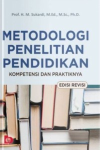 Image of Metodologi Penelitian Pendidikan: Kompetensi dan Praktiknya