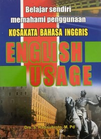 Belajar sendiri penggunaan Kosakata Bahasa Inggris (English Usage)