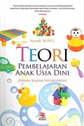 Teori Pembelajaran Anak Usia Dini: Dalam Kajian Neurosains