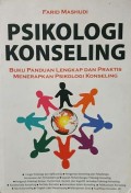 Psikologi Konseling: Buku Panduan Lengkap dan Praktis Menerapkan Psikologi Konseling