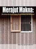 Merajut Makna :Penelitian Kualitatif Bidang Perpustakaan dan Informasi