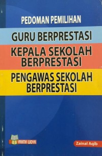 Image of Pedoman Pemilihan Guru Berprestasi, Kepala Sekolah Berprestasi, Pengawas Sekolah Berprestasi