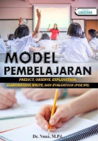 Image of Model Pembelajaran: Predict, Observe, Explanation, Elaboration, Write, dan Evaluation (POE,EW)