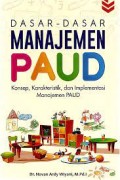 Dasar-dasar manajemen PAUD konsep, karakteristik dan implementasi manajemen PAUD