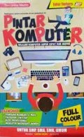 Pintar Komputer: Belajar Komputer Super Cepat dan Mudah