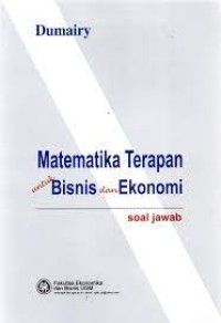 Image of Matematika Terapan untuk Bisnis dan Ekonomi (Edisi Kedua)