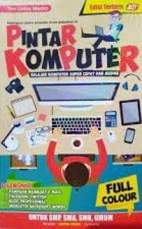 Image of Pintar Komputer: Belajar Komputer Super Cepat dan Mudah