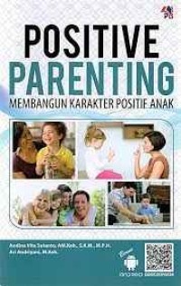 Image of Positive Parenting Membangun Karakter Positif Anak