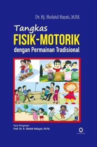 Tangkas Fisik-Motorik dengan Permainan Tradisional Image of Tangkas Fisik-Motorik dengan Permainan Tradisional