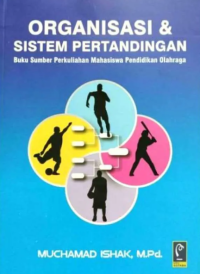 Organisasi dan Sistem Pertandingan: Buku Sumber Perkuliahan Mahasiswa Pendidikan Olahraga Image of Organisasi dan Sistem Pertandingan: Buku Sumber Perkuliahan Mahasiswa Pendidikan Olahraga